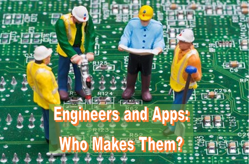 Engineers and Apps: Who Makes Them?